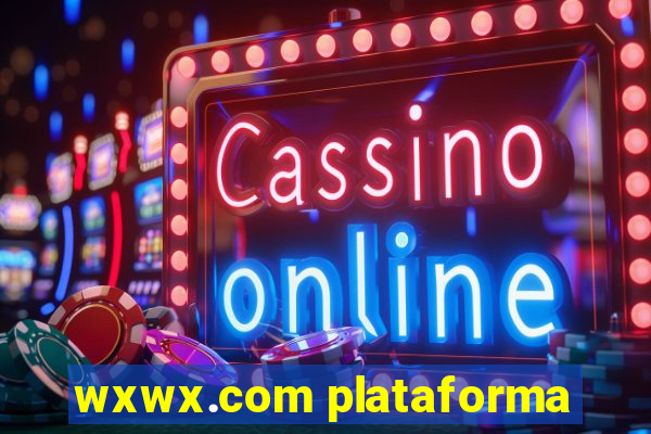 wxwx.com plataforma